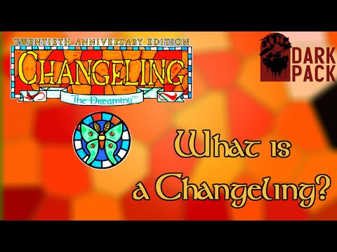 WHAT IS A CHANGELING? - Changeling: The Dreaming Lore