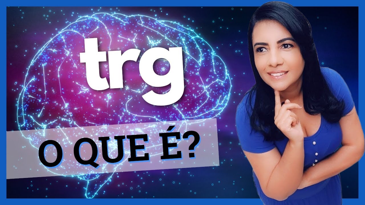 O QUE É TRG?