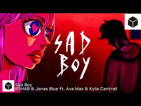 R3HAB & Jonas Blue - Sad Boy (ft. Ava Max & Kylie Cantrall)