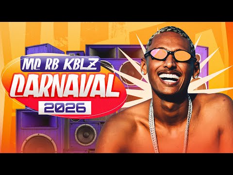 ​​​​​​​​​​​​​​​​MC RB KBLZ - REPERTÓRIO DE CARNAVAL 2026 - CD NOVO 2026 ATUALIZADO