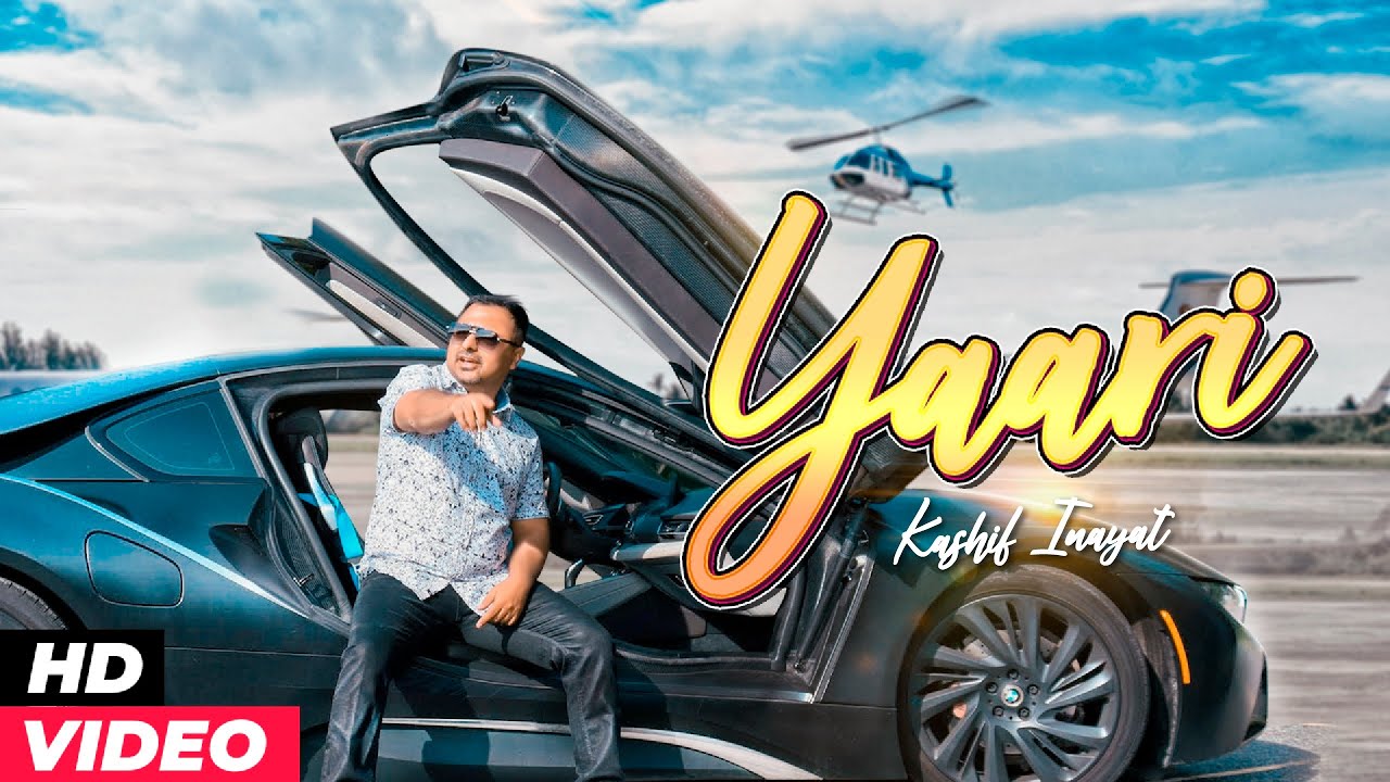 YAARI SONG LYRICS – KASHIF INAYAT