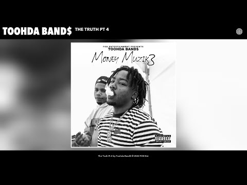 Toohda Band$ - The Truth Pt 4 (Official Audio)