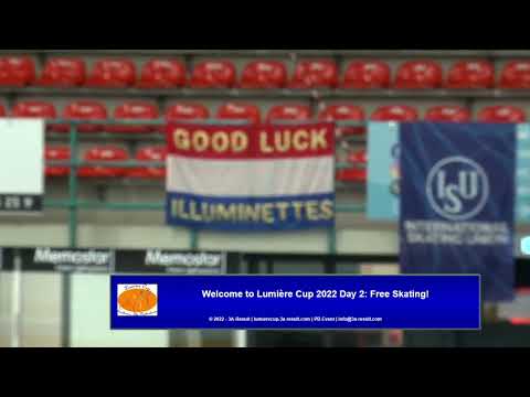Lumière Cup 2022 - Day 2 Free Program