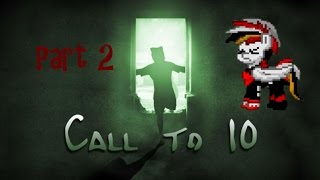 Call to 10 - (part2) Finally getting somewhere and still Drunk