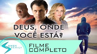 Deus, Onde Você Está? · FILME COMPLETO RELIGIOSO EM PORTUGUÊS