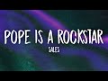 SALES - Pope Is a Rockstar (Lyrics) | go little rockstar - Unique Vibes SALES - Pope Is a Rockstar (Lyrics) | go little rockstar
