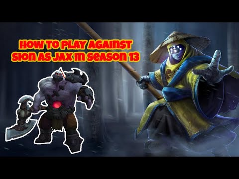 JAX MATCH UP GUIDE VS SION SEASON13