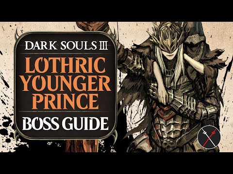 Lothric Younger Prince Boss Guide - Dark Souls 3 Boss Fight Tips and Tricks on How to Beat DS3