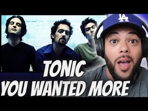 GIVE ME MORE!| FIRST TIME HEARING Tonic - You Wanted More REACTION