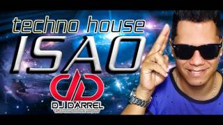ISAO ORIGINAL tech house DJ DARREL EL APODERADO DEL ROSARIO Techno Venezuela