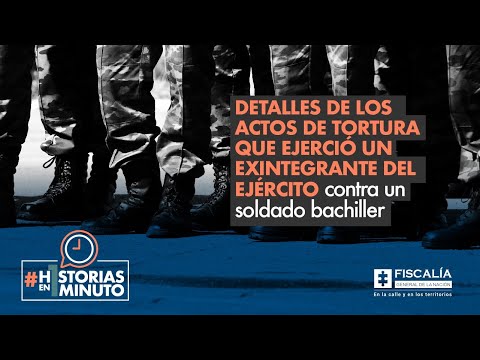 Detalles de los actos de tortura que ejerció un exintegrante del Ejército contra de un soldado
