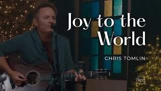 Joy to the World (ACOUSTIC) // Chris Tomlin