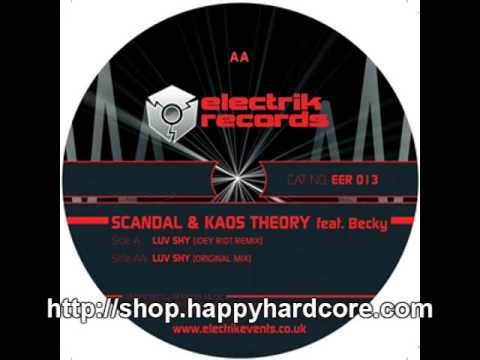 Scandal & Kaos Theory Ft. Becky - Luv Shy (Original Mix), Electrik Records - EER013