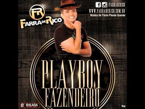 Playboy Fazendeiro - Farra De Rico
