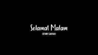 Download lagu Mentahan Ccp Lirik Lagu 'SELAMAT MALAM' - Denny Caknan mp3