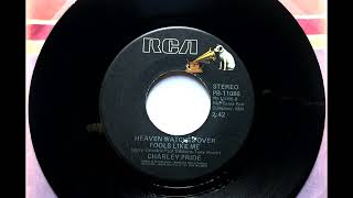 Heaven Watches Over Fools Like Me , Charley Pride , 1977