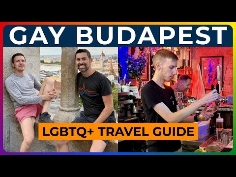 GAY BUDAPEST - We Show You EVERYTHING in Hungary's Gay Capital