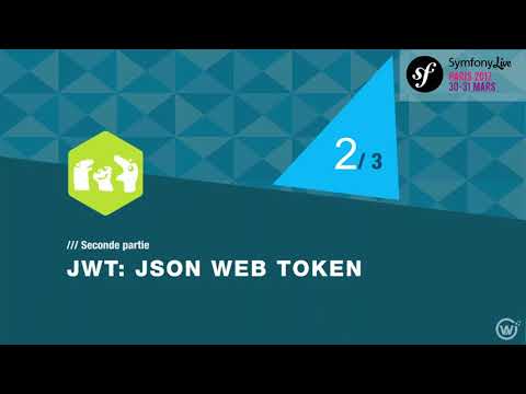 SymfonyLive Paris 2017 - André Tapia - JWT : Sécurisez vos APIs