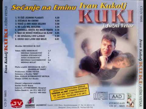 Ivan Kukolj Kuki - Zalilo Se Srce Moje.wmv