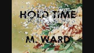 M. Ward - Stars of Leo (Hold Time)
