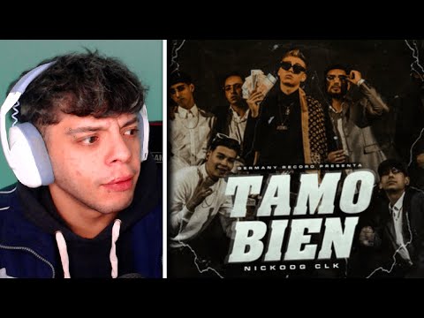 (REACCIÓN) Tamo Bien - Nickoog Clk (Official Music Video) [Prod. Baller & Nacho g Flow]