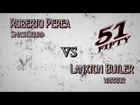 51Fifty FN9 Lanxton Butler vs  Roberto Perea