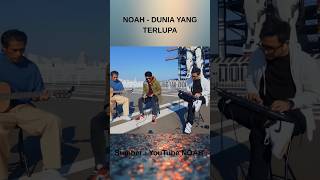 Download lagu NOAH - DUNIA YANG TERLUPA. #noah #ariel #peterpan #tamanlangit #shorts #explore #viral #foryou mp3