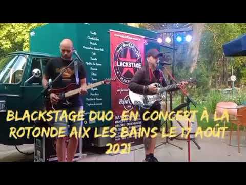 CONCERT DU GROUPE BLACKSTAGE DUO A LA ROTONDE  D AIX LES BAINS LE 17 AOÛT 2021