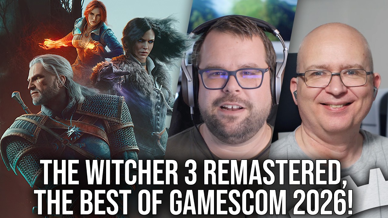 DF Direct Weekly #279: The Witcher 3 Remaster Reaction, Xbox Disc To Digital, Best of Gamescom 2026!