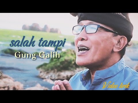 Salah Tampi Gung galih (Official video lirik)