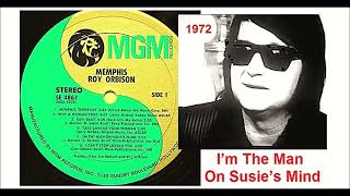 Roy Orbison - I’m The Man On Susie’s Mind