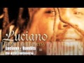 Luciano - Bandits