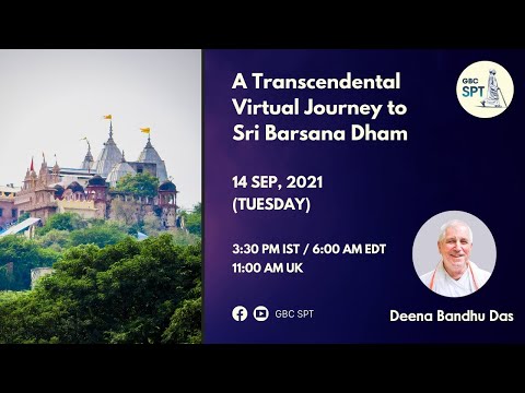 A Transcendental Virtual Journey to Sri Barsana Dham with Deena Bandhu Das - (Sync issue fixed)