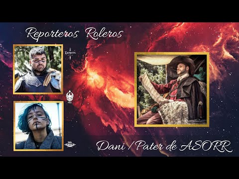 Reporteros Roleros con Daniel / Pater / Sir Marcus