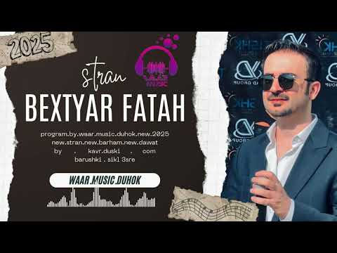 BEXTYAR FATAH { KANE ROJA } Part .2. 2025 NEW