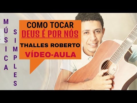 Deus É Por Nós - Thalles Roberto