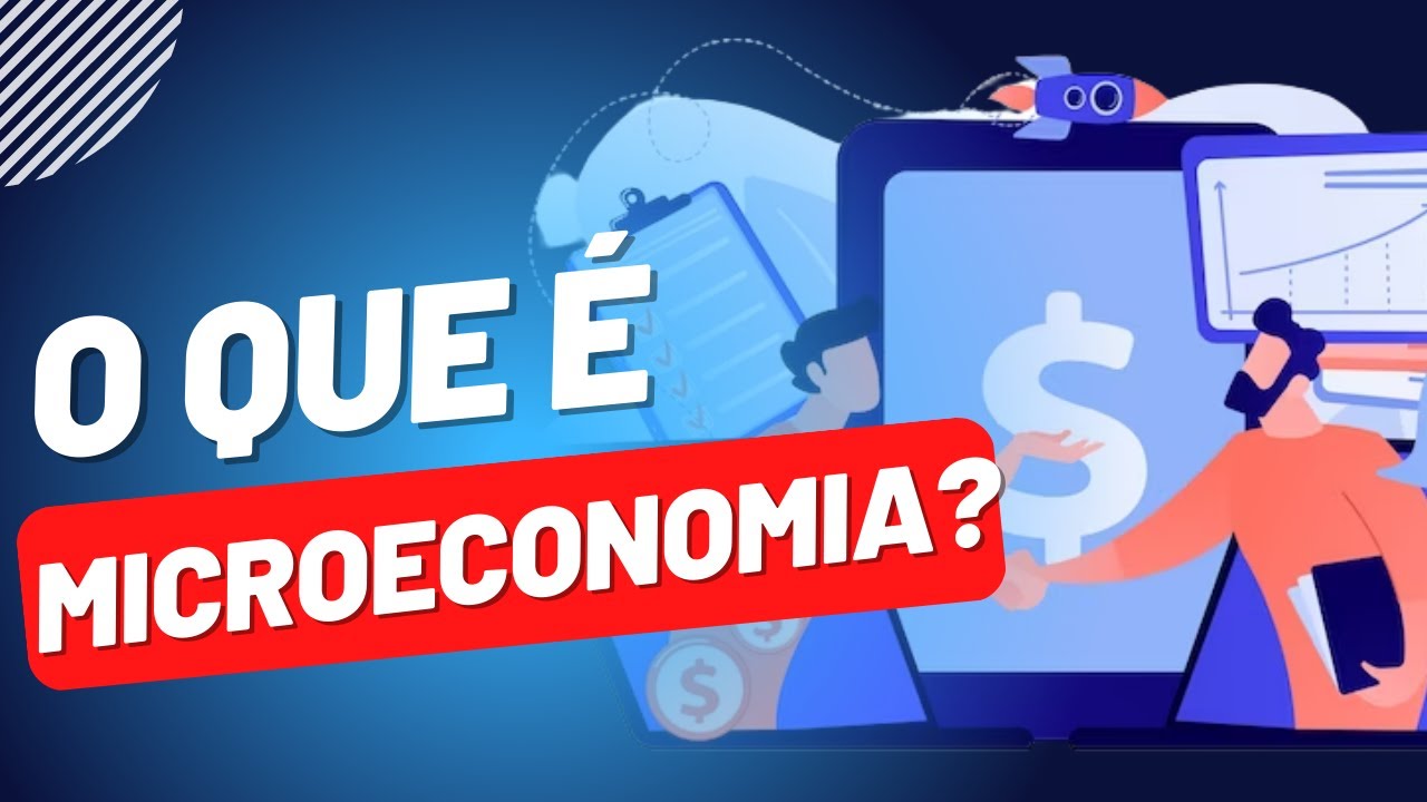 O que é microeconomia | Conceitos