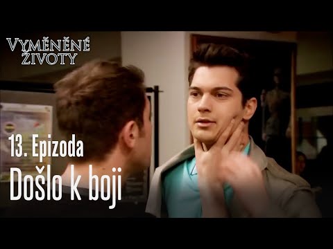 Došlo k boji - Vyměněné životy Feriha 13. díl