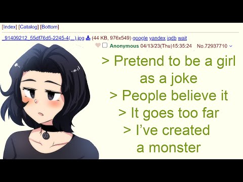 4Chan r/Greentext - Anon Pretends To Be An E-Girl