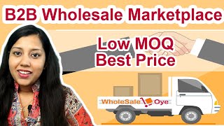 Wholesale Marketplace in India | WholesaleOye B2B Marketplace India | Buy Wholesale Products Online