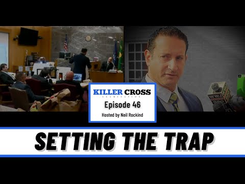 Setting the Trap - (Ep. 46) Killer Cross Examination Podcast ⚖️