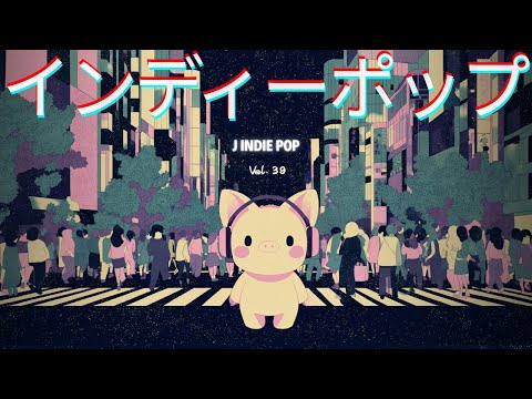 Urban Japan Indie Pop🏙️ ~1 Hour Mix for Tokyo Night Feels