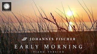 Johannes Fischer - Early Morning - Piano Version video