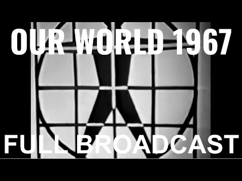 Our World 1967 Full Broadcast (First Worldwide Television Broadcast) (Super Rare) (BBC1 Version)