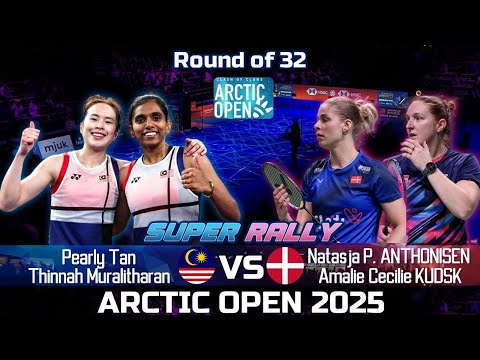TAN Pearly THINAAH Muralitharan vs Natasja ANTHONISEN Amalie KUDSK| Arctic Open 2025 Badminton