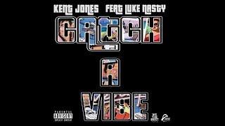 Kent Jones - Catch A Vibe Feat. Luke Nasty
