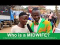 Who Is A Midwife? Teacher Mpamire On The Street