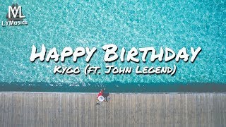 Kygo - Happy Birthday (ft. John Legend) (Lyrics)