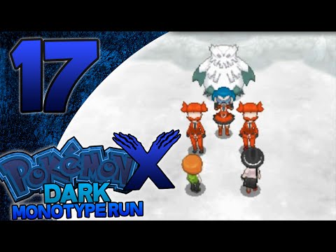 Pokémon X Dark Monotype Run - Episode 17 - Anti Climax