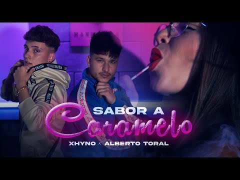 Xhyno, Alberto Toral -  Sabor a Caramelo (Prod. Ozarus)